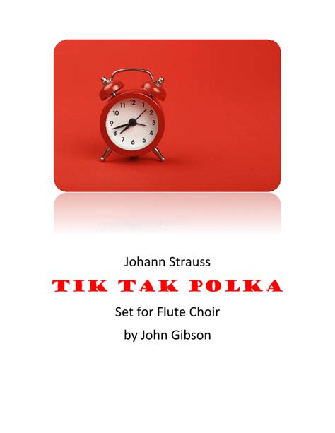 Tik Tak Polka By Johann Strauss Set For Flute Choir